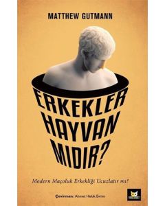 Erkekler Hayvan mıdır?