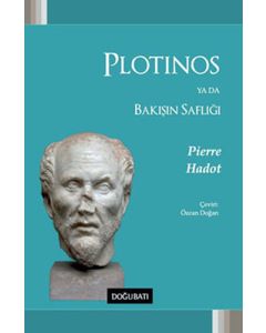 Plotinos ya da Bakışın Saflığı
