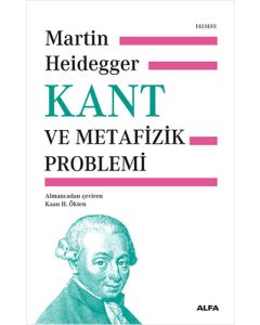 Kant ve Metafizik Problemi (Ciltli)