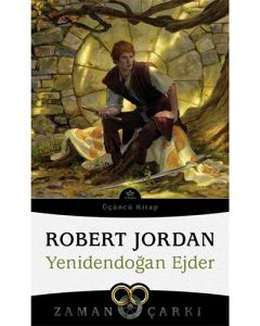 Zaman Çarkı 3. Cilt: Yenidendoğan Ejder 3. Kitap