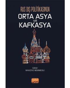Rus Dış Politikasında Orta Asya ve Kafkasya