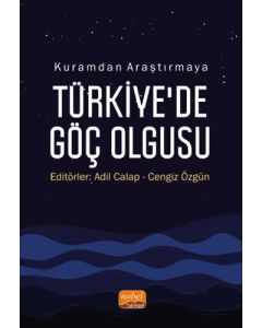 Kuramdan Araştırmaya Türkiye’de Göç Olgusu
