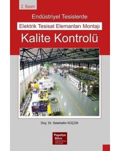 Endüstriyel Tesislerde Elektrik Tesisat Elemanları Montajı Kalite Kontrolü