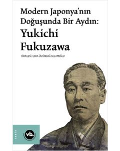 Modern Japonya’nın Doğuşunda Bir Aydın: Yukichi Fukuzawa
