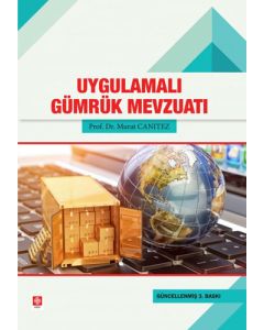 Uygulamalı Gümrük Mevzuatı 