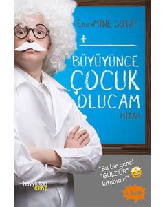 Büyüyünce Çocuk Olucam
