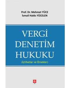 Vergi Denetim Hukuku ( İçtihatlar ve Örnekler ) 