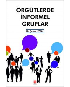 Örgütlerde İnformel Gruplar