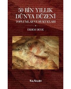 50 Bin Yıllık Dünya Düzeni
