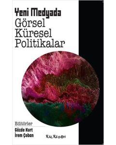 Yeni Medyada Görsel Küresel Politikalar