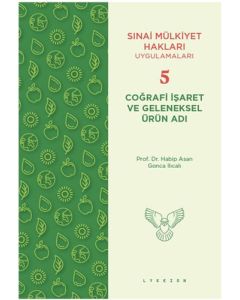 Sınai Mülkiyet Hakları Uygulamaları 5 - Coğrafi İşaret Ve Geleneksel Ürün Adı 