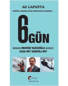 6 Gün - Dönemin Jandarma Bölge Komutanı'nın Kaleminden