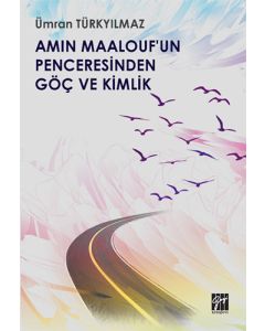 Amin Maalouf'un Penceresinden Göç ve Kimlik
