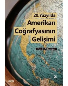 20. Yüzyılda Amerikan Coğrafyasının Gelişimi