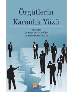 Örgütlerin Karanlık Yüzü