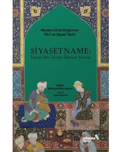 Siyasetname: İslami Bir Devlet İdaresi Teorisi