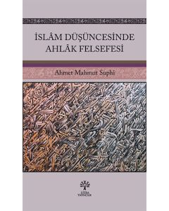 İslam Düşüncesinde Ahlak Felsefesi