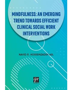 Mindfulness: An Emerging Trend Towards Efficient Clinical Social Work Interventions