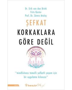 Şefkat Korkaklara Göre Değil
