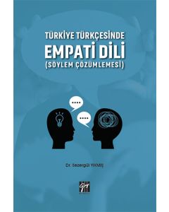 Türkiye Türkçesinde Empati Dili (Söylem Çözümlemesi)