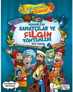 Osmanlı'da Sanatçılar ve Çılgın Yöntemleri