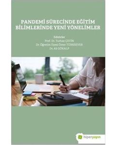 Pandemi Sürecinde Eğitim Bilimlerinde Yeni Yönelimler