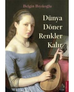 Dünya Döner Renkler Kalır