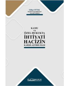 Kamu ve Özel Hukukta İhtiyati Hacizin Karşılaştırılması