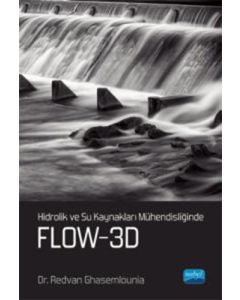 Hidrolik ve Su Kaynakları Mühendisliğinde Flow-3D