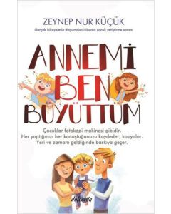 Annemi Ben Büyüttüm