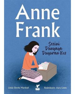 Anne Frank - Sesini Dünyaya Duyuran Kız
