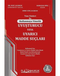 Tüm Yönleri ile Kullanmaya Yönelik Uyuşturucu veya Uyarıcı Madde Suçları 