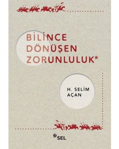 Bilince Dönüşen Zorunluluk