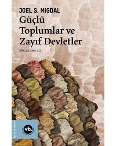 Güçlü Toplumlar ve Zayıf Devletler 