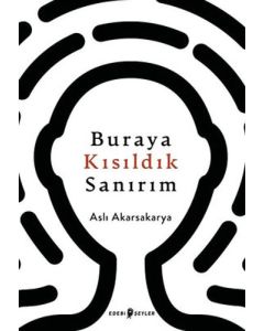 Buraya Kısıldık Sanırım