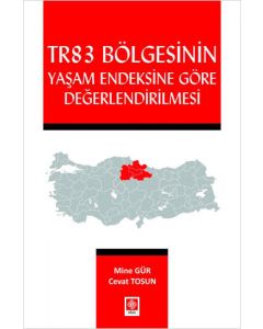 Tr83 Bölgesinin Yaşam Endeksine Göre Değerlendirilmesi