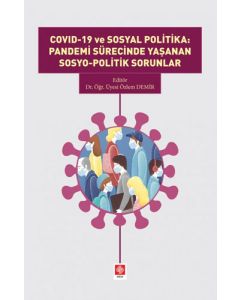 Covid-19 ve Sosyal Politika: Pandemi Sürecinde Yaşanan Sosyo-Politik Sorunlar