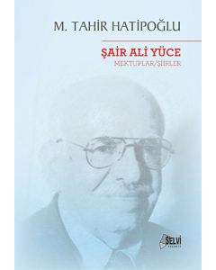 Şair Ali Yüce : Mektuplar - Şiirler