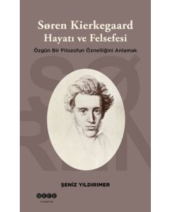 Soren Kierkegaard Hayatı ve Felsefesi