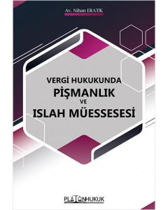 Vergi Hukukunda Pişmanlık ve Islah Müessesi