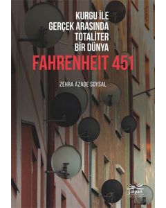 Kurgu İle Gerçek Arasında Totaliter Bir Dünya - Fahrenheit 451