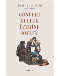 Gönüllü Kulluk Üzerine Söylev
