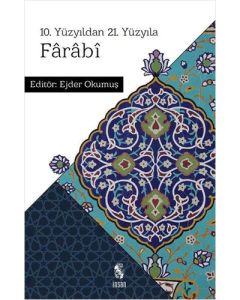 10. Yüzyıldan 21. Yüzyıla Farabi