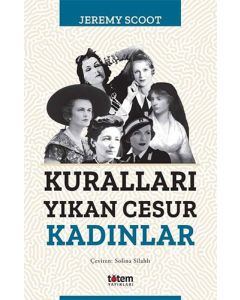 Kuralları Yıkan Cesur Kadınlar
