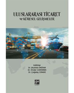 Uluslararası Ticaret ve Küresel Gelişmeler