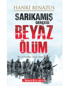 Sarıkamış Gerçeği - Beyaz Ölüm