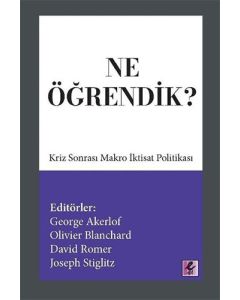 Ne Öğrendik?-Kriz Sonrası Makro İktisat Politikası