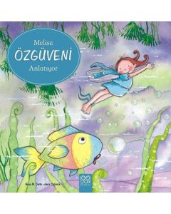 Melisa Özgüveni Anlatıyor