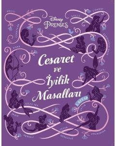 Disney Prenses - Cesaret ve İyilik Masalları 1. Kitap