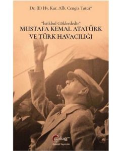 Mustafa Kemal Atatürk ve Türk Havacılığı